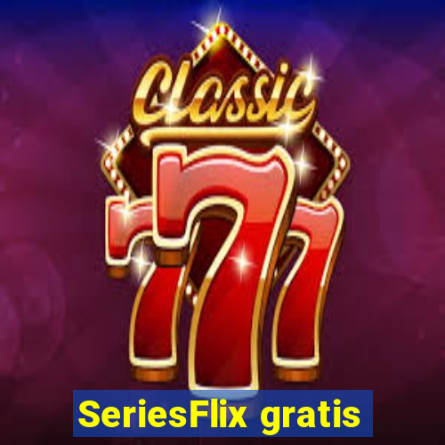 SeriesFlix gratis