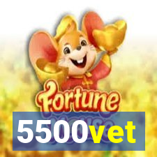 5500vet