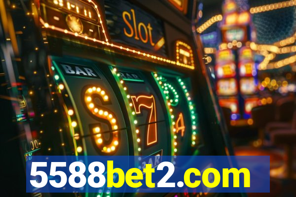 5588bet2.com