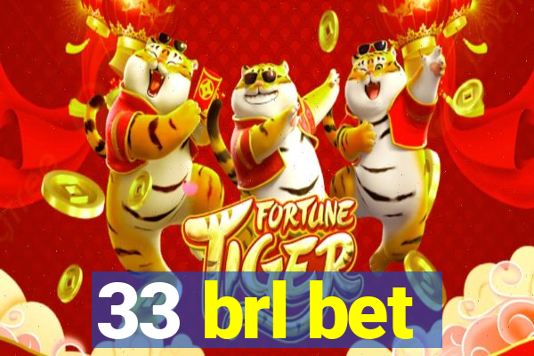 33 brl bet