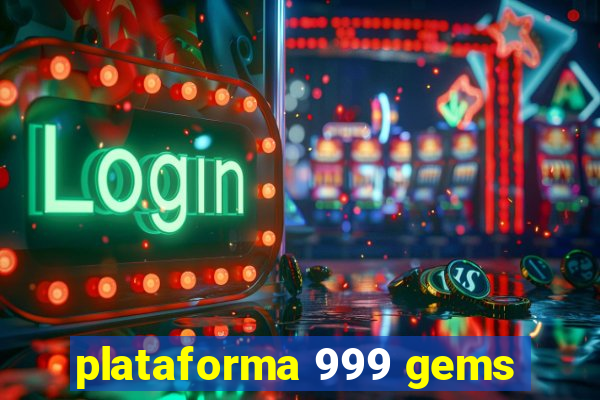 plataforma 999 gems