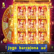 jogo barcelona ao vivo futemax