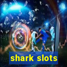 shark slots