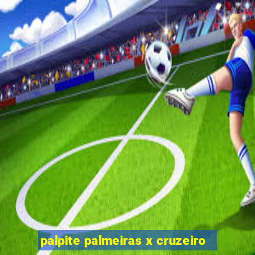 palpite palmeiras x cruzeiro