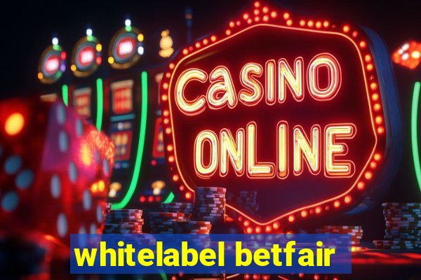 whitelabel betfair