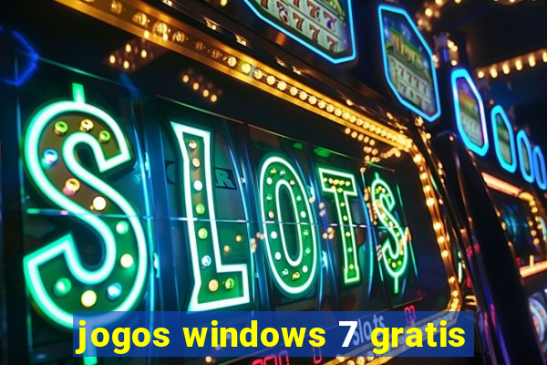 jogos windows 7 gratis