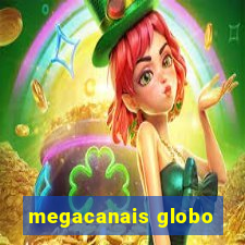 megacanais globo