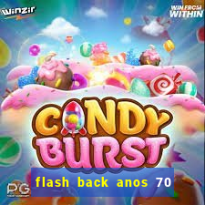 flash back anos 70 80 90 internacional download