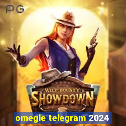 omegle telegram 2024