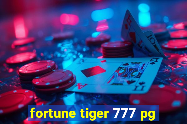 fortune tiger 777 pg