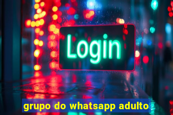 grupo do whatsapp adulto