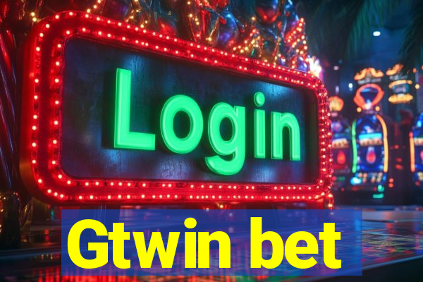 Gtwin bet