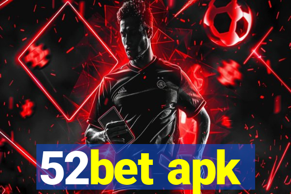 52bet apk