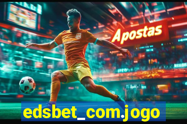 edsbet_com.jogos.app