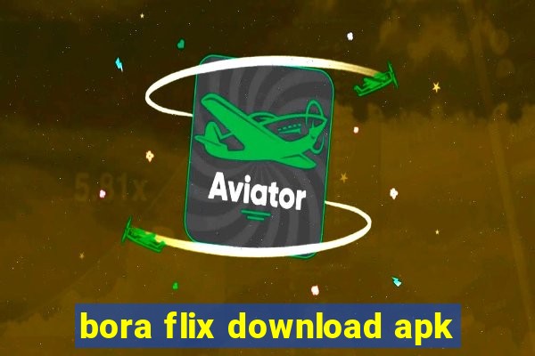 bora flix download apk