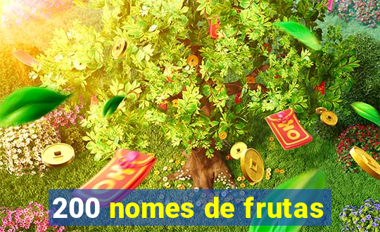 200 nomes de frutas