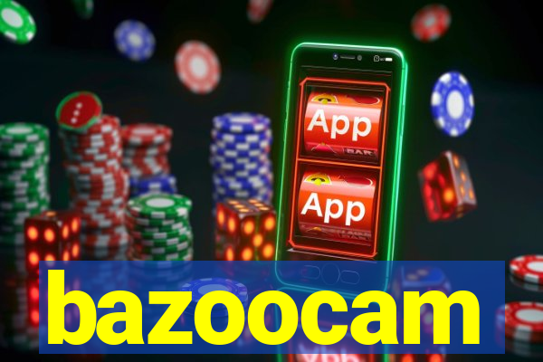 bazoocam