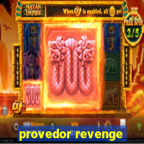 provedor revenge