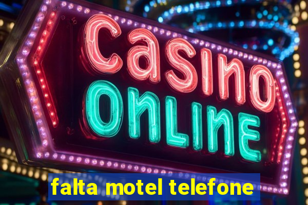 falta motel telefone