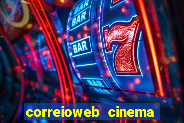 correioweb cinema todos os filmes