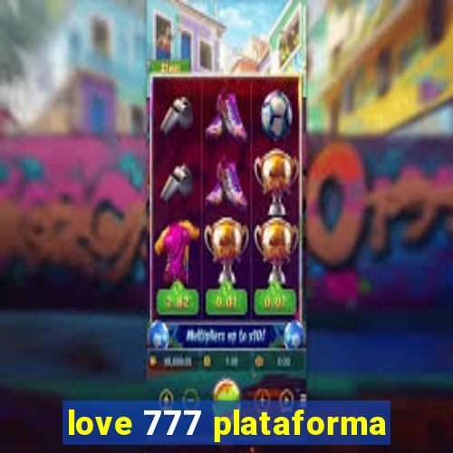 love 777 plataforma