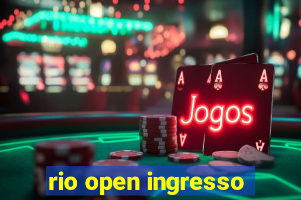 rio open ingresso