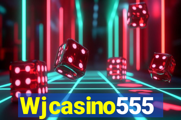 Wjcasino555