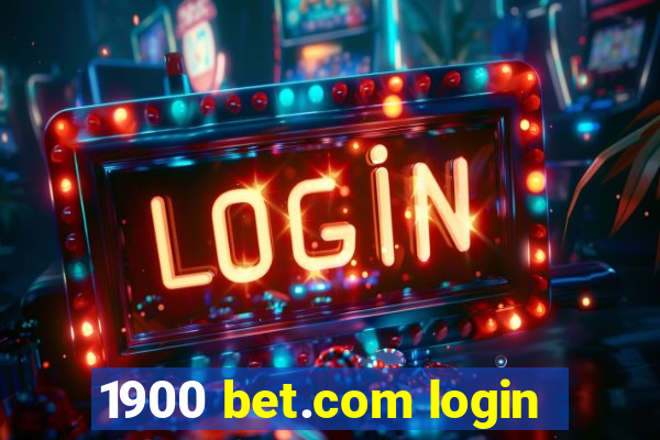 1900 bet.com login