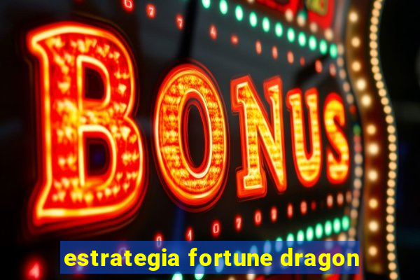 estrategia fortune dragon