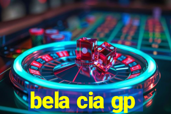 bela cia gp