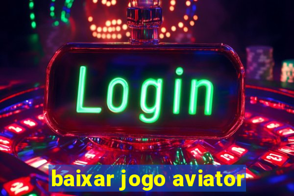 baixar jogo aviator