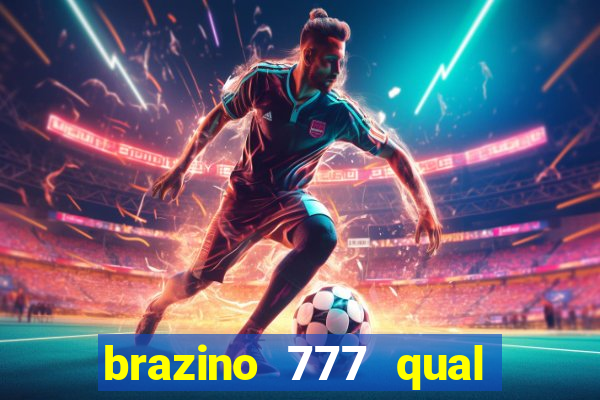 brazino 777 qual melhor jogo