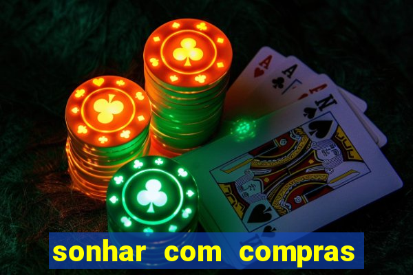 sonhar com compras no mercado