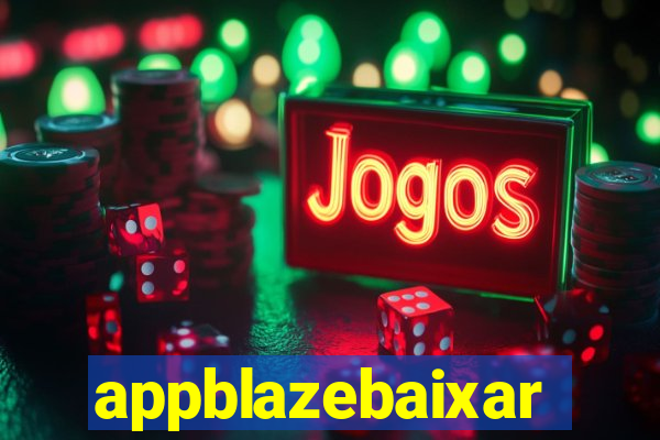 appblazebaixar