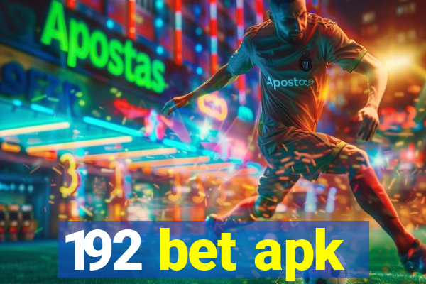 192 bet apk