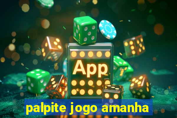 palpite jogo amanha