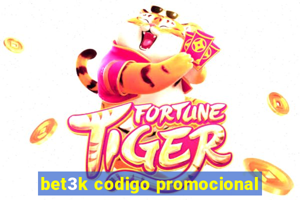 bet3k codigo promocional