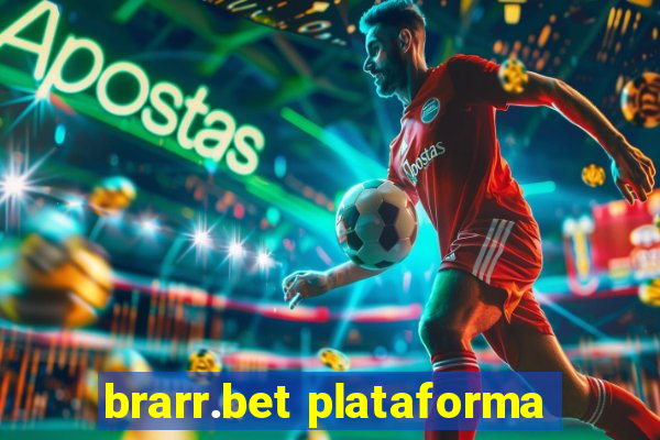 brarr.bet plataforma