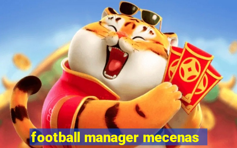 football manager mecenas