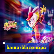 baixarblazenopc