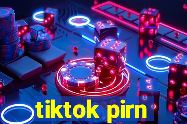 tiktok pirn