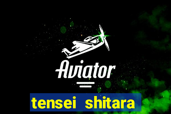 tensei shitara slime datta ken dublado crunchyroll