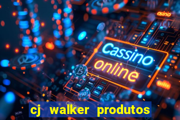 cj walker produtos onde comprar