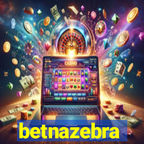 betnazebra