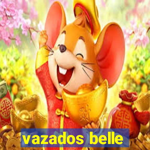 vazados belle