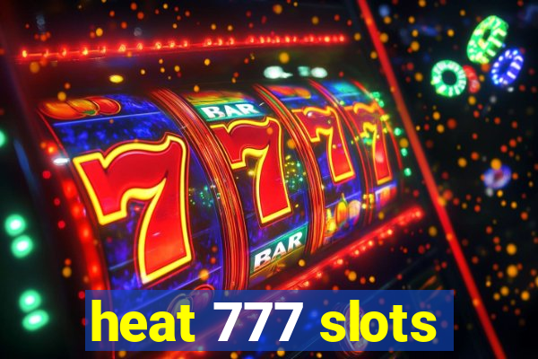 heat 777 slots