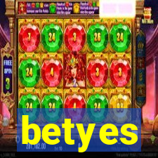 betyes