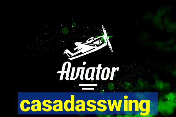 casadasswing