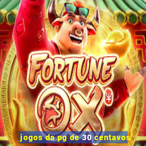 jogos da pg de 30 centavos