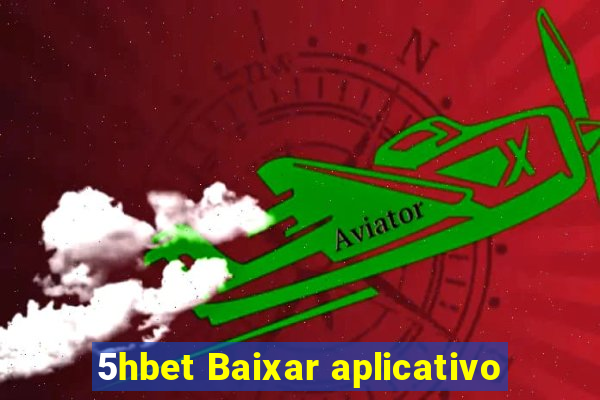 5hbet Baixar aplicativo